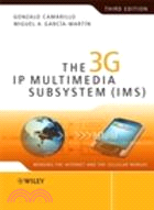 THE 3G IP MULTIMEDIA SUBSYSTEM (IMS): MERGING THE INTERNET AND THE CELLULAR WORLDS 3/E