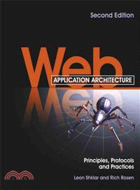 Web Application Architecture 2E - Principles, Protocols And Practice