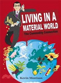Living In A Material World - The Commodity Connection