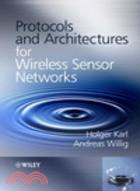 PROTOCOLS AND ARCHITECTURES FOR WIRELESS SENSOR NETWORKS