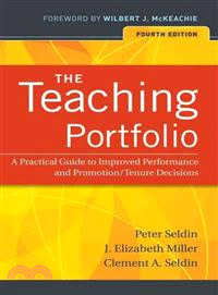 The Teaching Portfolio: A Practical Guide To Improved Performance And Promotion/Tenure Decisions, Fourth Edition