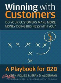 Winning With Customers: A Playbook For B2B