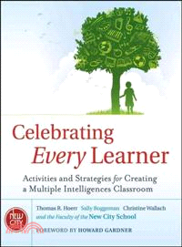 Celebrating every learner : activities and strategies for creating a multiple intelligences classroom
