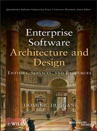 Enterprise Software Architecture And Design: Entities, Services, And Resources