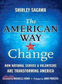 The American Way to Change ─ How National Service & Volunteers Are Transforming America