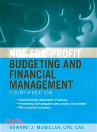 Not-For-Profit Budgeting And Financial Management,Fourth Edition
