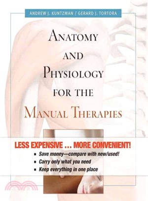 Anatomy and Physiology for the Manual Therapies