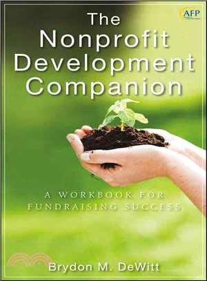 The Nonprofit Development Companion: A Workbook For Fundraising Success