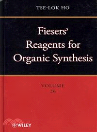 Fiesers' Reagents For Organic Synthesis, Volume 26