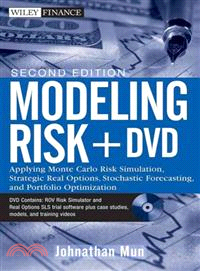 Modeling Risk ─ Applying Monte Carlo Risk Simulation, Strategic Real Options, Stochastic Forecasting, and Portfolio Optimization