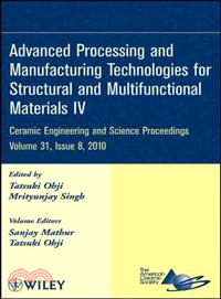 Ceramic Engineering And Science Proceedings, Volume 31, Issue 8: Advanced Processing And Manufacturing Technologies For Structural And Multifunctional