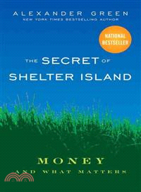 The Secret Of Shelter Island: Money And What Matters