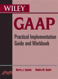 WILEY GAAP: PRACTICAL IMPLEMENTATION GUIDE AND WORKBOOK