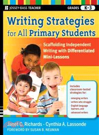 Writing Strategies for All Primary Students ─ Scaffolding Independent Writing with Differentiated Mini-Lessons, Grades K-3