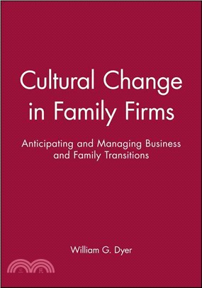 Cultural Change In Family Firms: Anticipating And Managing Business And Family Transitions