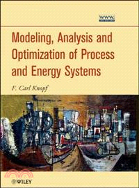 Modeling, Analysis And Optimization Of Process And Energy Systems