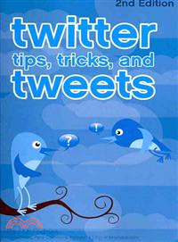 TWITTER TIPS, TRICKS, AND TWEETS, 2ND EDITION