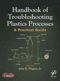 Handbook Of Troubleshooting Plastics Processes: A Practical Guide