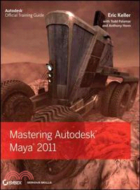 Mastering Autodesk Maya 2011: Autodesk Official Training Guide