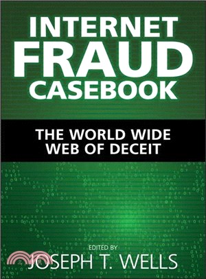 Internet fraud casebook :the...