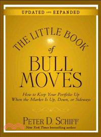 The Little Book Of Bull Moves, Updated And Expanded: How To Keep Your Portfolio Up When The Market Is Uo, Down, Or Sideways