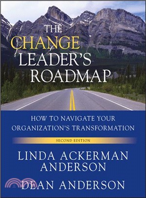 The Change Leader'S Roadmap: How To Navigate Your Organization'S Transformation, Second Edition