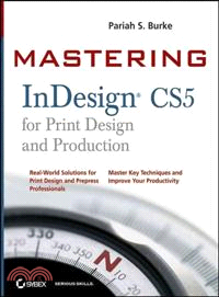 Mastering InDesign CS5 for Print Design and Production
