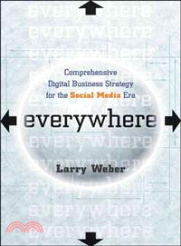 Everywhere ─ Comprehensive Digital Business Strategy for the Social Media Era