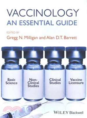 Vaccinology : an essential guide / edited by Gregg N. Milligan, Alan D.T. Barrett.