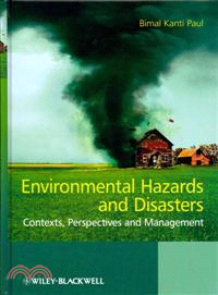 ENVIRONMENTAL HAZARDS AND DISASTERS - CONTEXTS, PERSPECTIVES AND MANAGEMENT