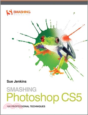 Smashing Photoshop CS5: 100 Professional Techniques