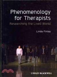 Phenomenology For Therapists - Researching The Lived World