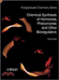 Chemical Synthesis Of Hormones, Pheromones And Other Bioregulators