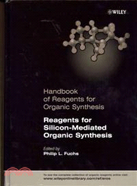 Handbook Of Reagents For Organic Synthesis - Reagents For Silicon-Mediated Organic Synthesis