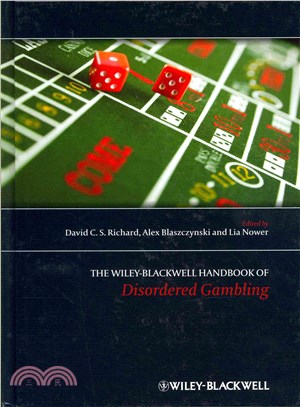The Wiley-Blackwell Handbook Of Disordered Gambling