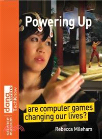 POWERING UP - ARE COMPUTER GAMES CHANGING OUR LIV