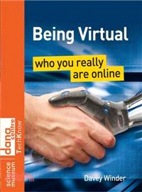 BEING VIRTUAL - WHO YOU REALLY ARE ONLINE