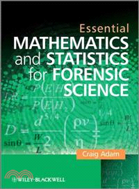 Essential Mathmatics And Statisitcs For Forensic Scientists