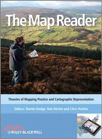 The Map Reader - Theories Of Mapping Practice And Cartographic Representation