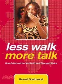 Less Walk More Talk - How Celtel And The Mobile Phone Changed Africa