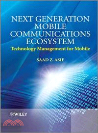 Next Generation Mobile Communications Ecosystem - Technology Management For Mobile Communications