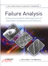 Failure Anaylsis - A Practical Guide For Manufacturers Of Electronic Components And Systems
