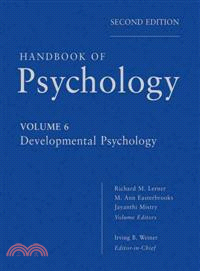 Handbook Of Psychology: Developmental Psychology, Volume Six, Second Edition