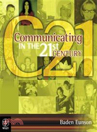 COMMUNICATING IN THE 21ST CENTURY ENHANCED EDITION