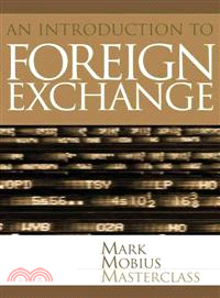FOREIGN EXCHANGE: AN INTRODUCTION TO THE CORE CONCEPTS