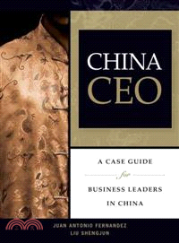 CHINA CEO：A CASE GUIDE FOR BUSINESS LEADERS IN C