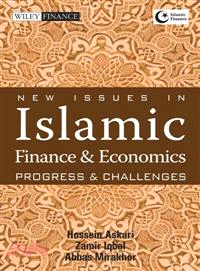 NEW ISSUES IN ISLAMIC FINANCE AND ECONOMICS:PROGRESS AND CHALLENGES