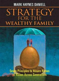 STRATEGY FOR THE WEALTHY FAMILY: SEVEN PRINCIPLES