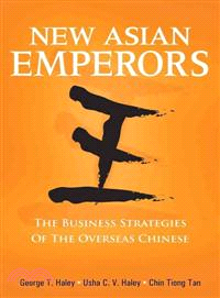 New Asian Emperors: The Business Strategies Of The Overseas Chinese (Revised Edition)