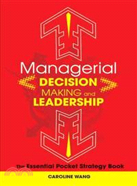Managerial Decision Making And Leadership: The Essential Pocket Strategy Book